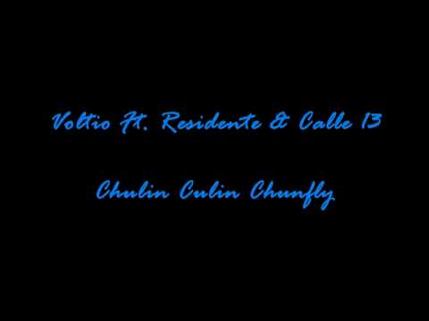 Voltio Ft. Residente & Calle 13 - Chulin Culin Chunfly
