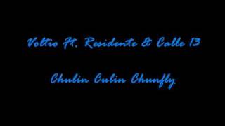 Voltio Ft. Residente &amp; Calle 13 - Chulin Culin Chunfly