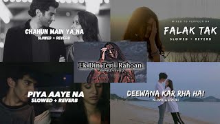 Download lagu Piya Aaye Na & Ek Din Teri Raahon Mein (Slowed   Reverb) Heart Touching  Songs mp3