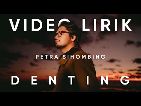 Petra Sihombing - Denting | Lirik