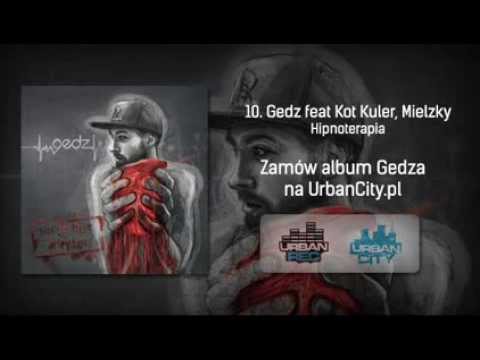 10. Gedz - Hipnoterapia (feat. Kot Kuler, Mielzky)