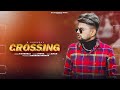 CROSSING (Audio Song) : R SUKHRAJ | JOGGA | AMAN | Rana Balachaur | Latest Punjabi Songs 2024 | TRU