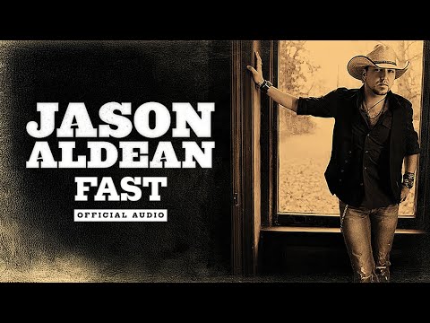 Fast - Jason Aldean