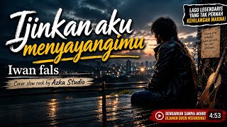 Download lagu 🎵 Ijinkan Aku Menyayangimu - Iwan Fals | Cover Slow Rock Full Version   Lirik | Azka Studio mp3