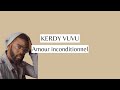 Kerdy Vuvu - Amour inconditionnel (Karaoke/Paroles/Instrumental)