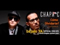 Chapa C Cómo Olvidarte