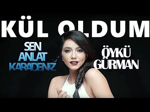 Öykü Gürman - Kül Oldum (HD - 2018)
