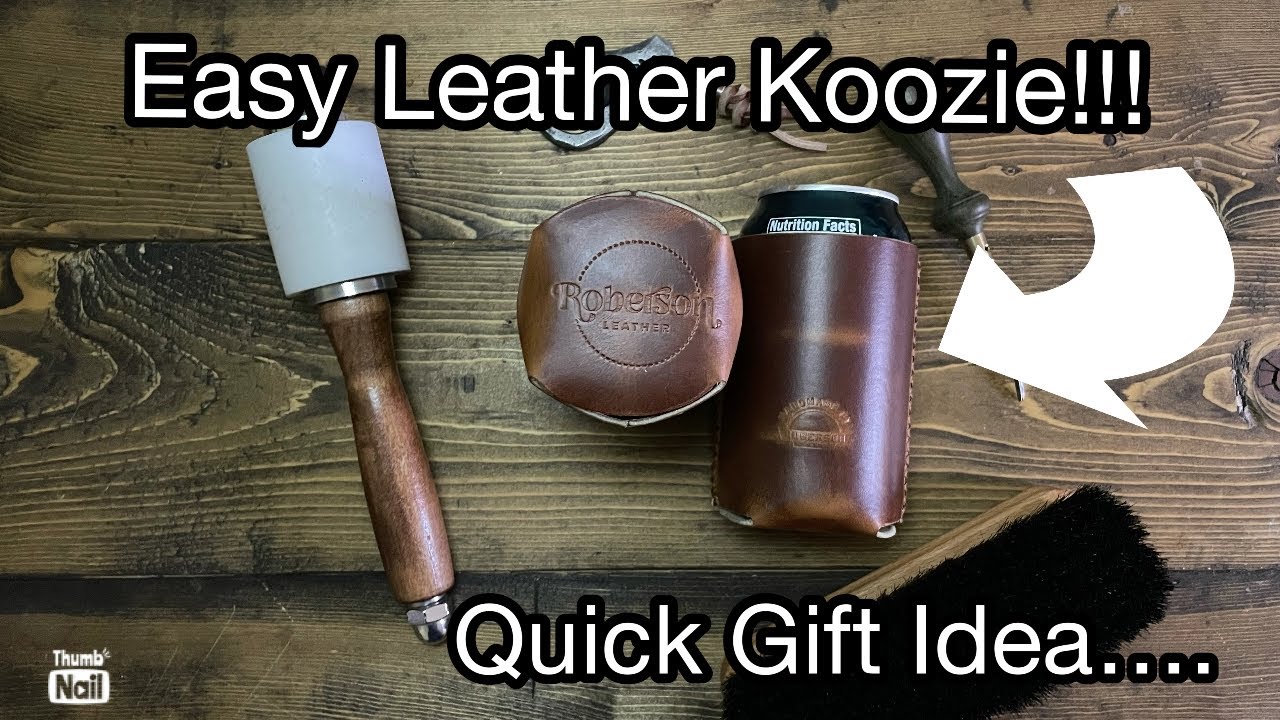 Easy Leather Koozie!!  Quick gift idea.