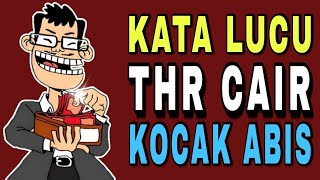 Download lagu KATA LUCU THR CAIR KOCAK ABIS mp3 Download lagu KATA LUCU THR CAIR KOCAK ABIS mp3