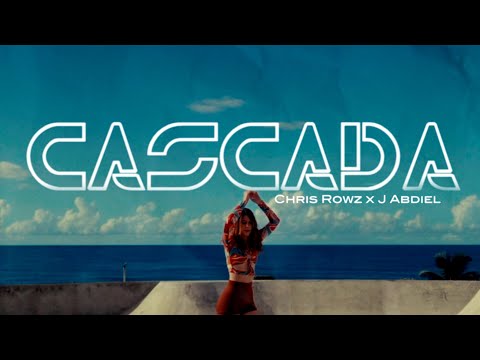 CASCADA - Chris Rowz x  @J_Abdielll