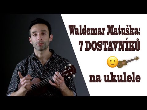 Waldemar Matuška: Sedm dostavníků | Ukulele návod (tutorial) | Iba akordy GFad | Škola ukulele