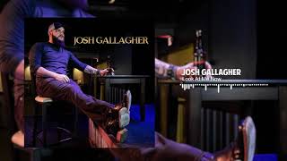 Josh Gallagher EP - Look At Me Now