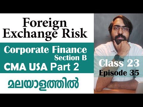 Foreign Exchange Risk | Corporate Finance | Section B | CMA USA | Part 2 | Episode 35