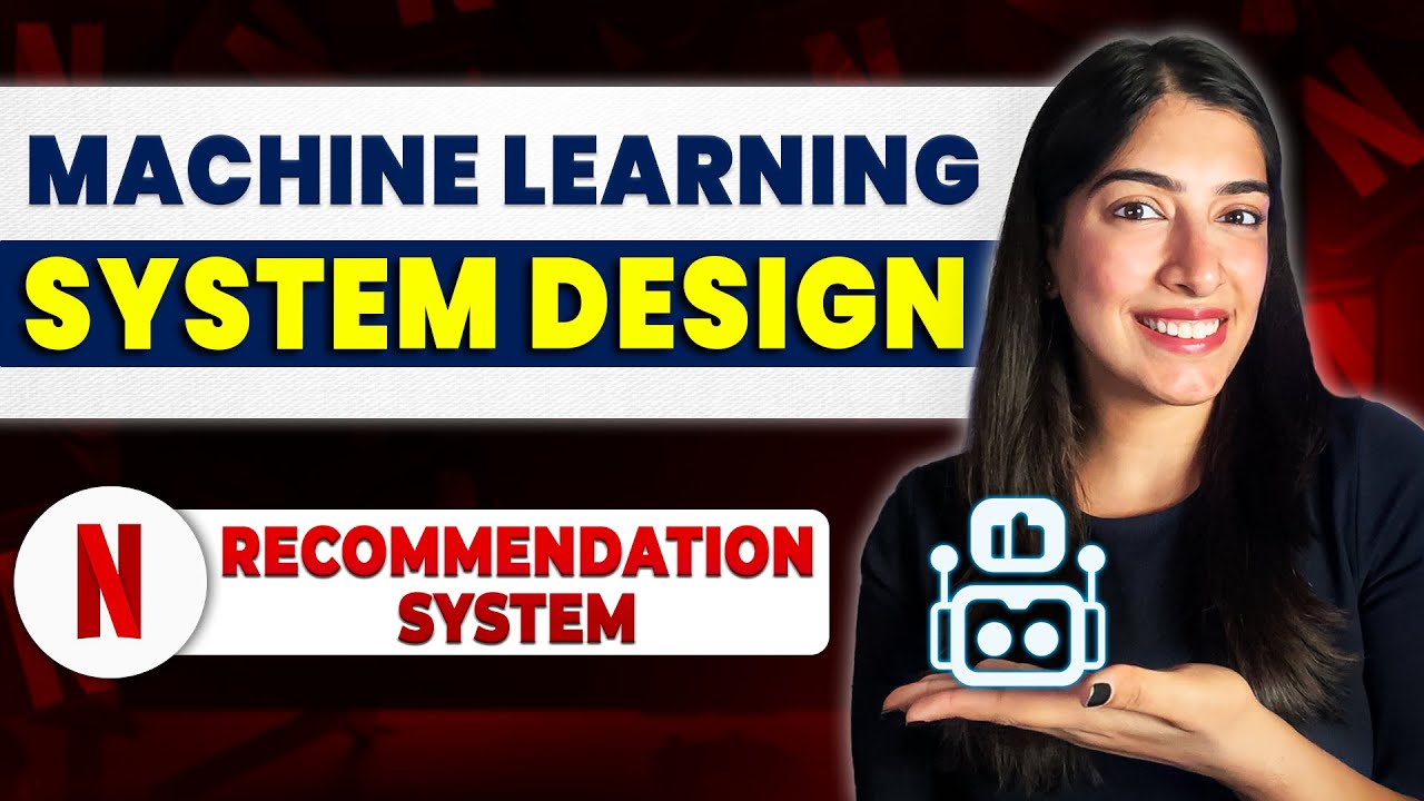 Machine Learning System Design - Netflix Recommendation System