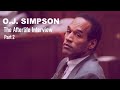 The Afterlife Interview with O.J. SIMPSON (Part 2)