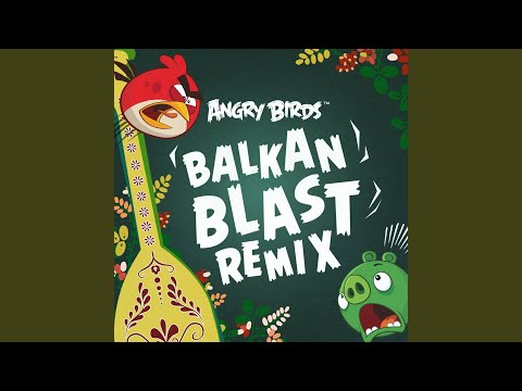 Video thumbnail for Angry Birds Theme (Balkan Blast Remix)