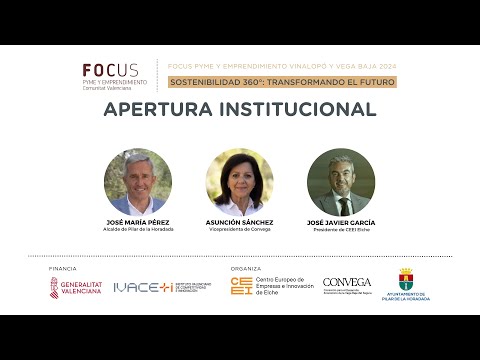 Apertura institucional del Focus Pyme y Emprendimiento Vinalop� y Vega Baja 2024