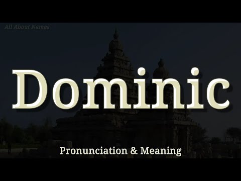 Dominic - Pronunciation and Meaning