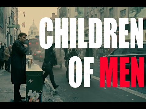 Children of Men - A Modern Masterpiece