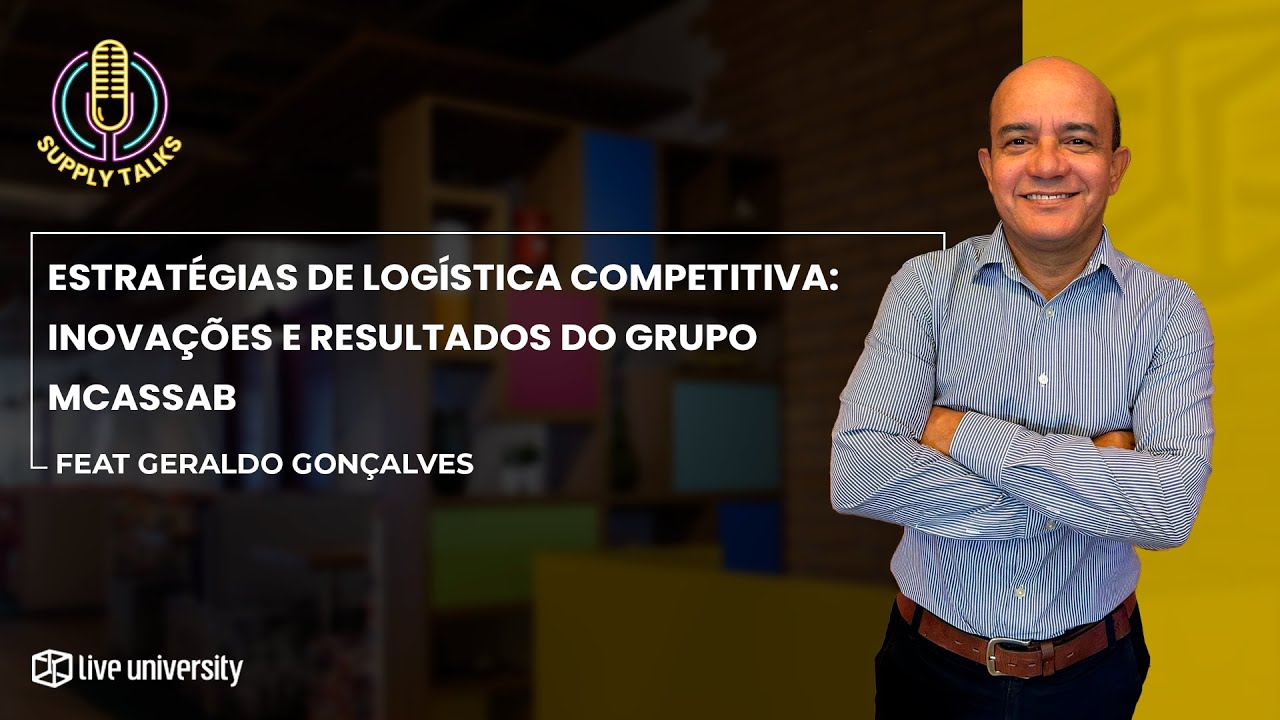 Estratégias de Logística Competitiva: Inovações e Resultados | Supply Talks #46