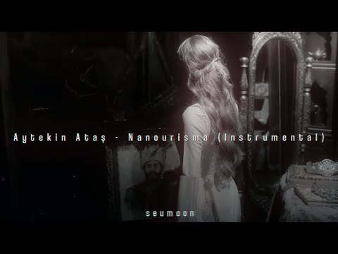 Aytekin Ataş - Nanourisma (Instrumental) slowed & reverb
