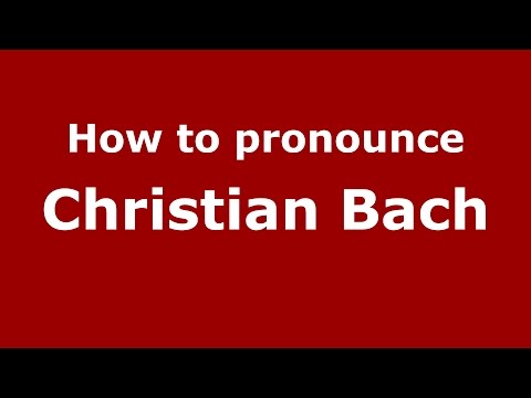 How to pronounce Christian Bach (Spanish/Argentina) - PronounceNames.com