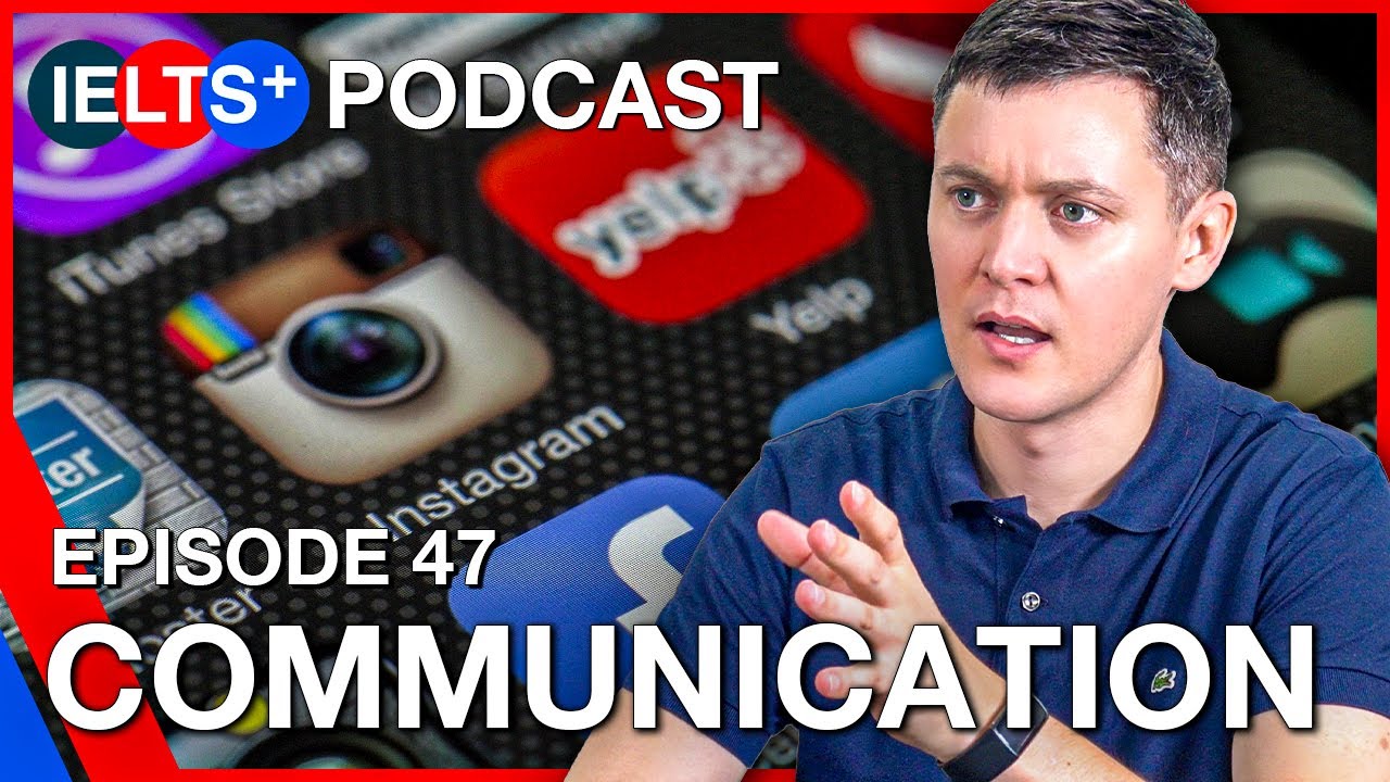 IELTS English Podcast - Speaking Topic: Communication