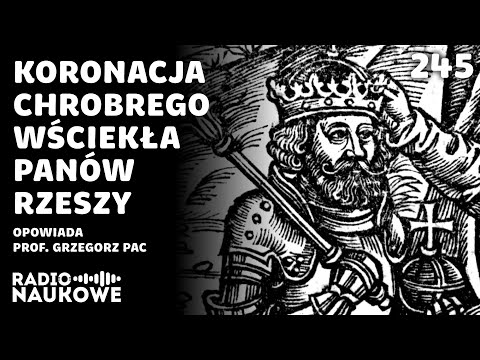 Koronacja Chrobrego – wczesnośredniowieczna geopolityka Piastów | prof. Grzegorz Pac