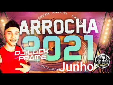 Set Arrocha Junho 2021-Dj:Luck prame