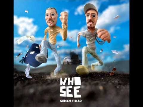 Who See - Nemam ti kad  feat. Sean Price