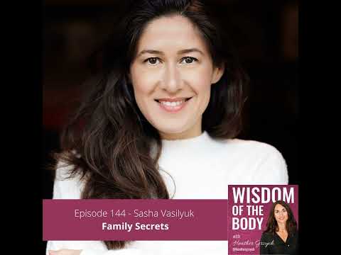 144. Sasha Vasilyuk on Family Secrets