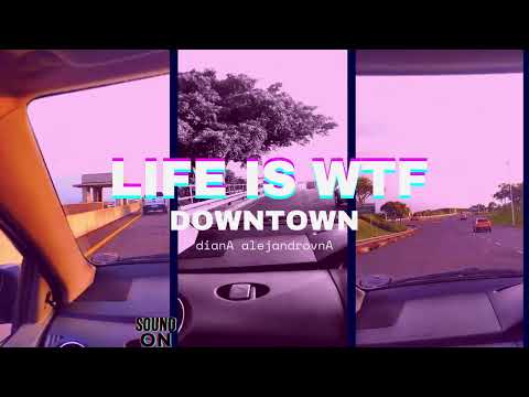 Diana Alejándrovna - LIFE IS WTF