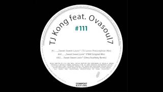 TJ Kong feat. Ovasoul7 - Sweet Sweet Lovin (FNM Stripped Mix)