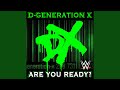 WWE Are You Ready D Generation X