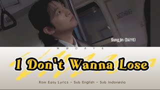 Download lagu Sungjin - I Don't Wanna Lose | Rom Easy Lyrics - Sub Eng - Indonesia | mwday6 mp3 Download lagu Sungjin - I Don't Wanna Lose | Rom Easy Lyrics - Sub Eng - Indonesia | mwday6 mp3