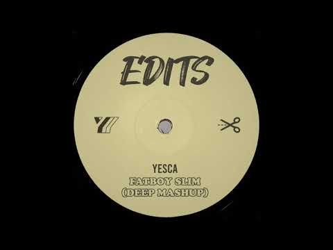 Yesca - Fatboy Slim (Deep Mashup) [Y4 Collective]