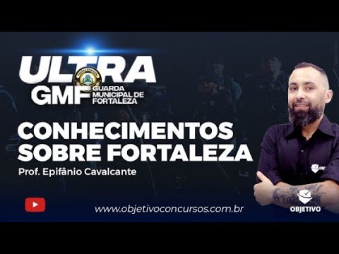 ULTRA GMF | Conhecimentos sobre Fortaleza: Resolução de questões - Prof. Epifânio Cavalcante.