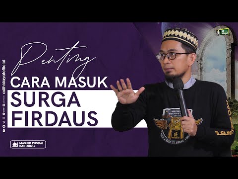 PENTING!!! Cara Masuk Surga Firdaus - Ustadz Adi Hidayat