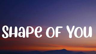 Download lagu Shape of You (Lyrics) - Ed Sheeran mp3