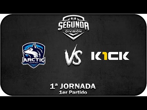 Arctic vs K1CK | 1er Partido | 1ª Jornada | LVP Segunda División