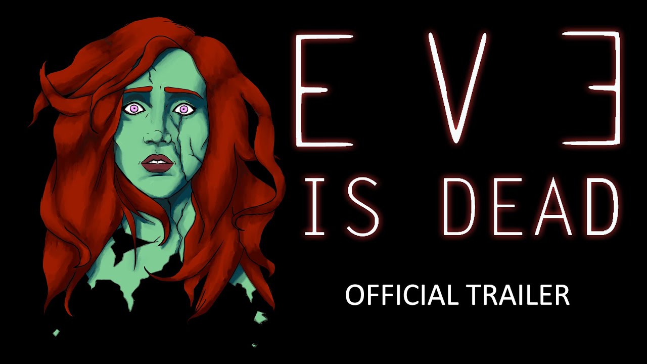 EVE IS DEAD Official Trailer