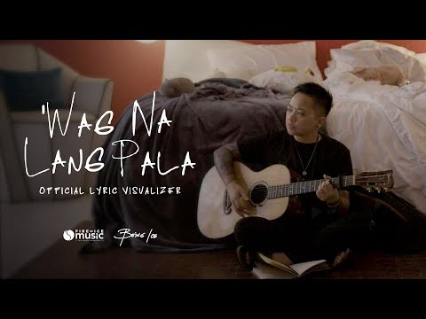 Video thumbnail for ’Wag Na Lang Pala