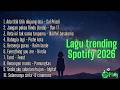 TOP HITS SPOTIFY 2026 LAGU VIRAL SPOTIFY 2026 LAGU TRENDING SPOTIFY TERBARU