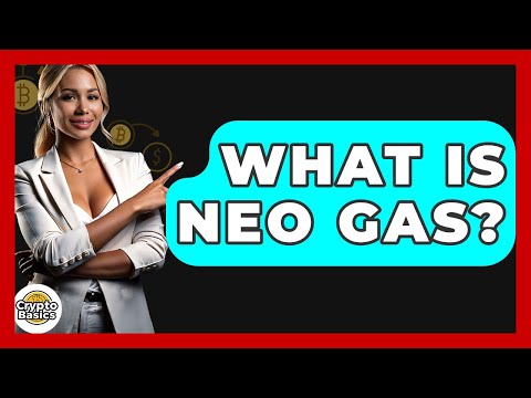 What Is Neo GAS? - CryptoBasics360.com