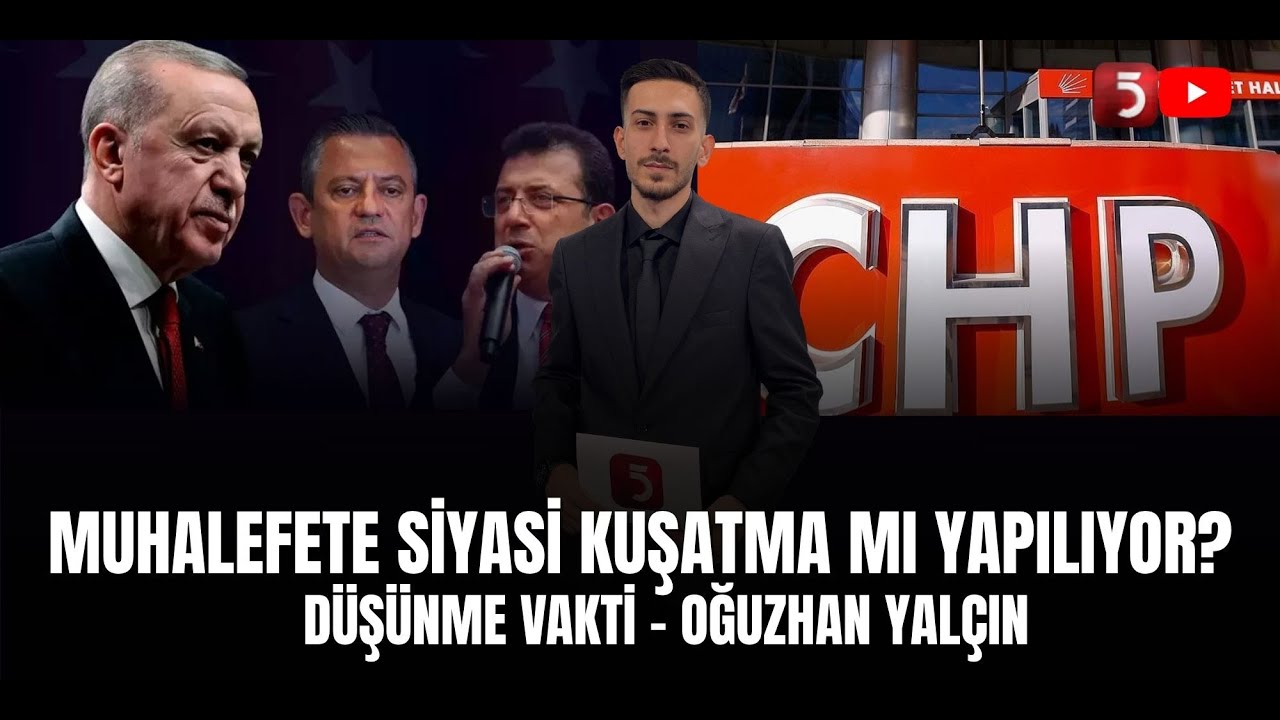 🔴 #CANLI | İktidar Siyasi Yargılar ve Baskılarla Neyi Hedefliyor? – Düşünme Vakti – Oğuzhan Yalçın
