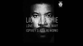 Lionel Richie &quot;Love Will Find a Way&quot; (Spivey&#39;s 4am ReWork)