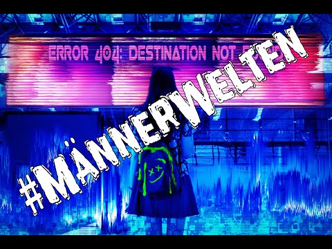 #Männerwelten