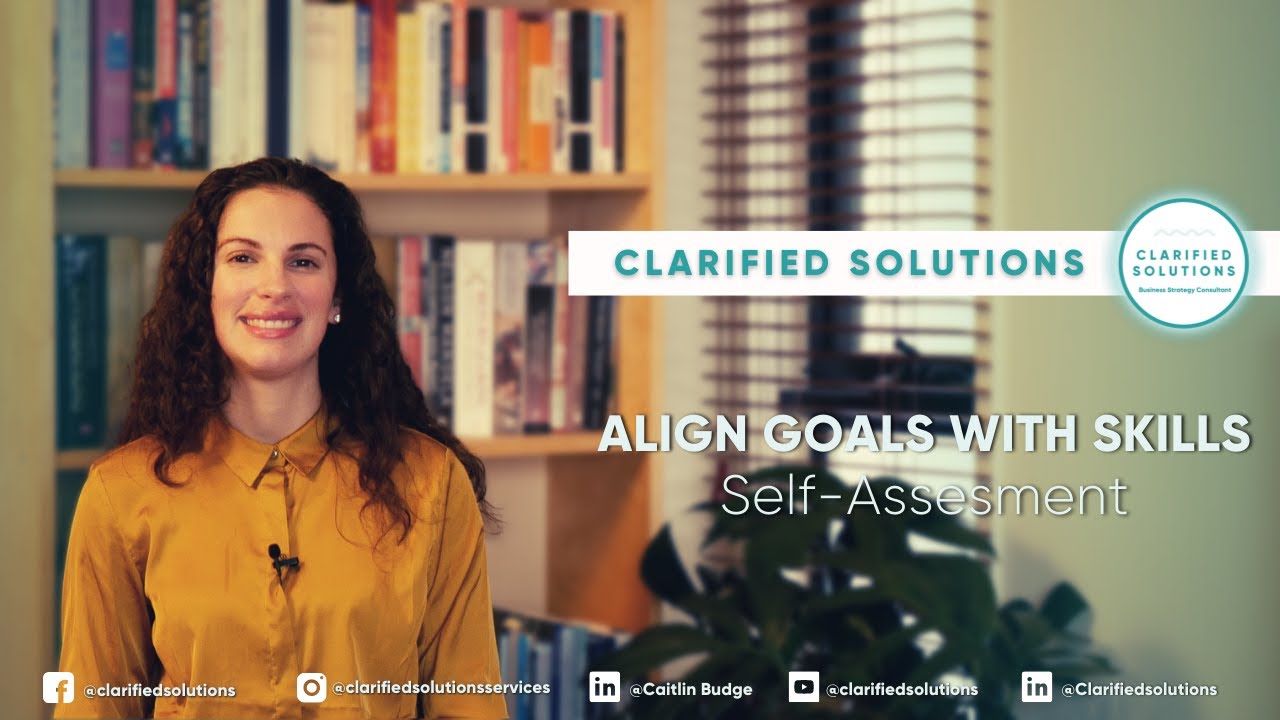 Align Goals with Skills | Self-Assessment