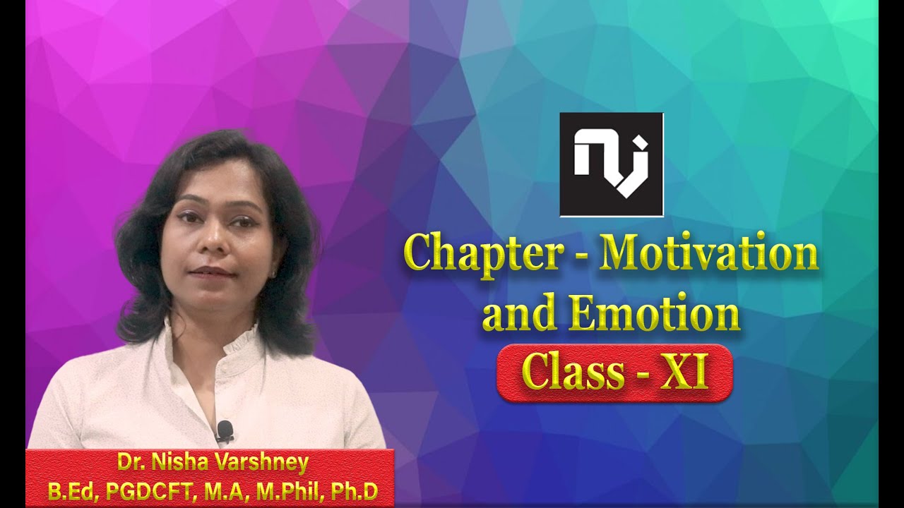 Motivation & Emotion | Psychology | Class XI | Dr. Nisha Varshney
