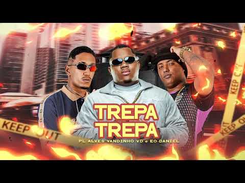 MC PL ALVES, VANDINHO VD E ÉO DANIEL, TREPA TREPA, ARROCHA FUNK, MÚSICA NOVA 2025